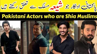 Pakistani Actors who are Shia Muslims | Celebrities belong to Shia community | New Shia Male Actors