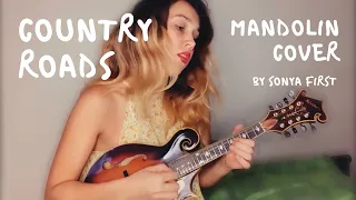 COUNTRY ROADS (John Denver) | Mandolin cover by Sonya First 🌼