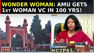 Who Is Prof. Naima Khatoon? | Aligarh Muslim University Appoints First Woman VC In 100-Year History!