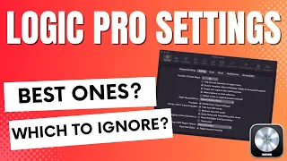 Logic Pro X | All the BEST Settings (and which to ignore)