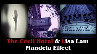 The Cecil Hotel & Lisa Lam Mandela Effect