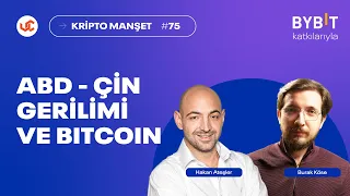 ABD / Çin Gerilimi ve Bitcoin - Kripto Manşet #75 - Uzmancoin