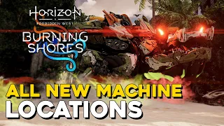 Horizon Forbidden West Burning Shores DLC All New Machine Locations