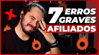 7 Erros GRAVES dos Afiliados Iniciantes em 2022