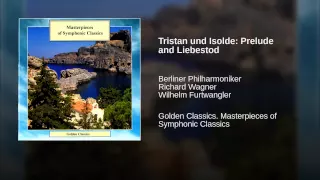 Tristan und Isolde: Prelude and Liebestod