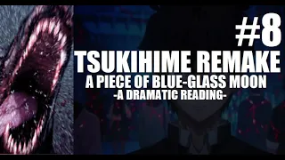 Tsukihime: A Piece of Blue Glass Moon - Dramatic Reading - Part 8