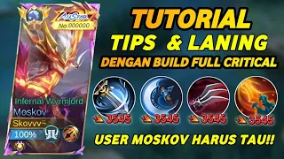 TIPS & TUTORIAL  FARMING, ROTASI, LANING MOSKOV DENGAN BUILD CRITICAL - MLBB