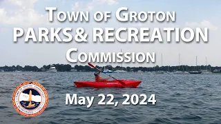 Town of Groton Parks and Recreation Commission 5/22/24