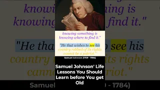 Samuel Johnson' Life Lessons You Should Learn before You get Old short #lifequotes #motivationquotes