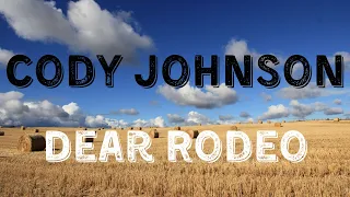 Cody Johnson - Dear Rodeo (Lyric Video)