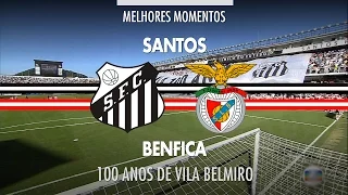 Melhores Momentos - Santos 1 x 1 Benfica - 100 Anos da Vila Belmiro - 08/10/2016