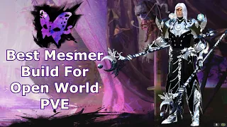 Guild Wars 2 : Best Mesmer Build For Open World PVE ( Updated )