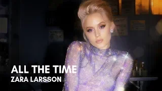 Zara Larsson - All The Time (Lyrics)