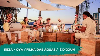 Quinteto Entre Elas - Reza / Oyá / Filha das Águas /  É D'Óxum