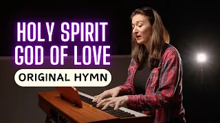 Holy Spirit God of Love (a hymn for Pentecost) - ACOUSTIC VIDEO // original hymn by Raluca Bojor