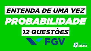 PROBABILIDADE | FGV | 12 QUESTÕES