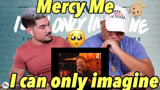 Mercy Me- I can only Imagine | REACTION