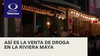 Venta de droga, fuera de control en Riviera Maya - Despierta