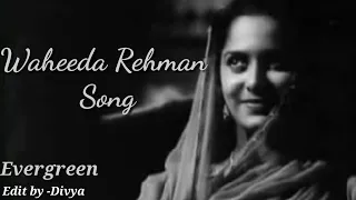 Waheeda Rehman 🎶|| Waheeda Rehman Superhit Movie Songs 🎧|| Best Collection Hindi Songs🎵 || Evergreen