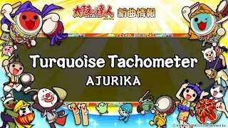 【太鼓の達人 イエローVer.】Turquoise Tachometer / AJURIKA【フルVerだドン♪】