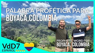 Palabra Profetica para Boyaca, Colombia | VdD7