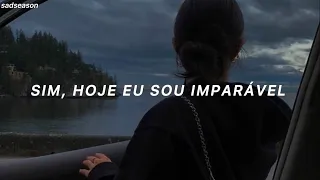Sia - Unstoppable (Tradução)