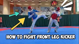 How to fight Front Leg Kicker #Taekwondo #Sparring