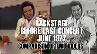 ELVIS PRESLY | BACKSTAGE BEFORE LAST CONCERT JUNE 1977 | COMPARISON OF TWO VIDEOS