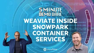 [LIVE] Demo Dare: Weaviate Inside Snowpark Container Services