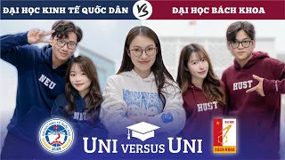 Sinh viên ĐH Bách Khoa vs ĐH Kinh Tế Quốc Dân ? | Uni versus Uni Ep.03