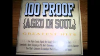 100 Proof - Somebody's Been sleeping in My Bed