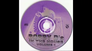 Bobby D's In The House Volume 1 Full Mega Mix