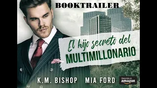 Booktrailer: El hijo secreto del multimillonario de K.M. Bishop & Mia Ford