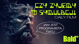 CZY ŻYJEMY W SYMULACJI [CAŁY DOKUMENT 2023] (4K60)