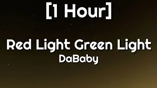 DaBaby - Red Light Green Light [1 Hour]