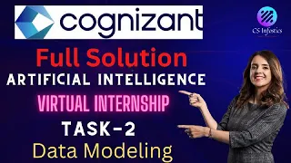 Cognizant Artificial Intelligence Internship  Task-2 Data Modeling || Full Solution 🔥🔥