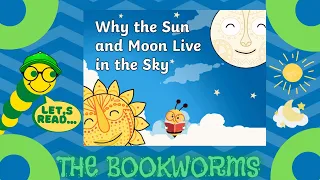 Why the Sun and Moon Live in the Sky🌞🌙