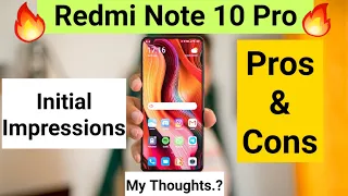 Redmi note 10 pro initial impressions pros and cons