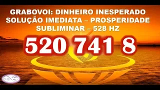 CÓDIGOS GRABOVOI 520 741 8 - SUBLIMINAR - 528 HZ - DINHEIRO INESPERADO