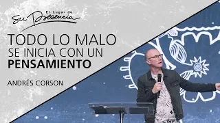 📺 Todo lo malo se inicia con un pensamiento - @AndresCorson - 11 Agosto 2019