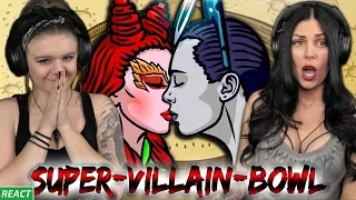 MEET YOUR MAKER | Girls React | Super Villain Bowl