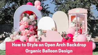 BALLOON GARLAND TUTORIAL | HOW TO STYLE AN OPEN ARCH BACKDROP | Ubackdrop Open Arch Tutorial