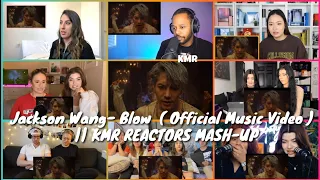 Jackson Wang- Blow  ( Official Music Video )  || KMR REACTORS MASH-UP