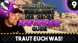 Der große World of Tanks Anfänger Guide #9 "Traut euch was!" [Gameplay - Deutsch - WoT]