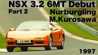 NSX Type 2 3.2 L 6 MT Motoharu Kurosawa attacks Nürburgring! [Best MOTORing] 1997