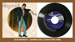 Elio Gandolfi - I giorni tuoi, le notti mie (1969)