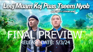 Leej Muam Koj Puas Tseem Nyob (FINAL PREVIEW) - Ft. Leekong Xiong