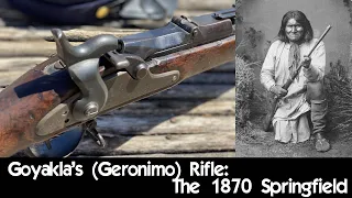 Geronimo’s Rifle - The 1870 Springfield