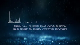 Armin van Buuren feat Cathy Burton - Rain (FERR by Ferry Corsten Rework)