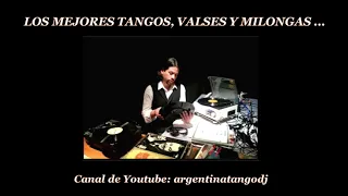 LOS MEJORES TANGOS, VALSES Y MILONGAS - D'ARIENZO, BIAGI, CANARO, CALÓ, DI SARLI, RODRÍGUEZ & OTROS